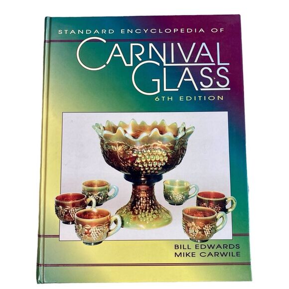 Standard Encyclopedia Carnival Glass 6th Edition Bill Edwards Mike Carwile - Picture 1 of 12